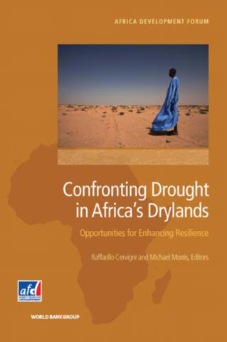 Confronting drought in Africa’s drylands : opportunities for enhancing resilience